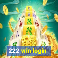 222 win login